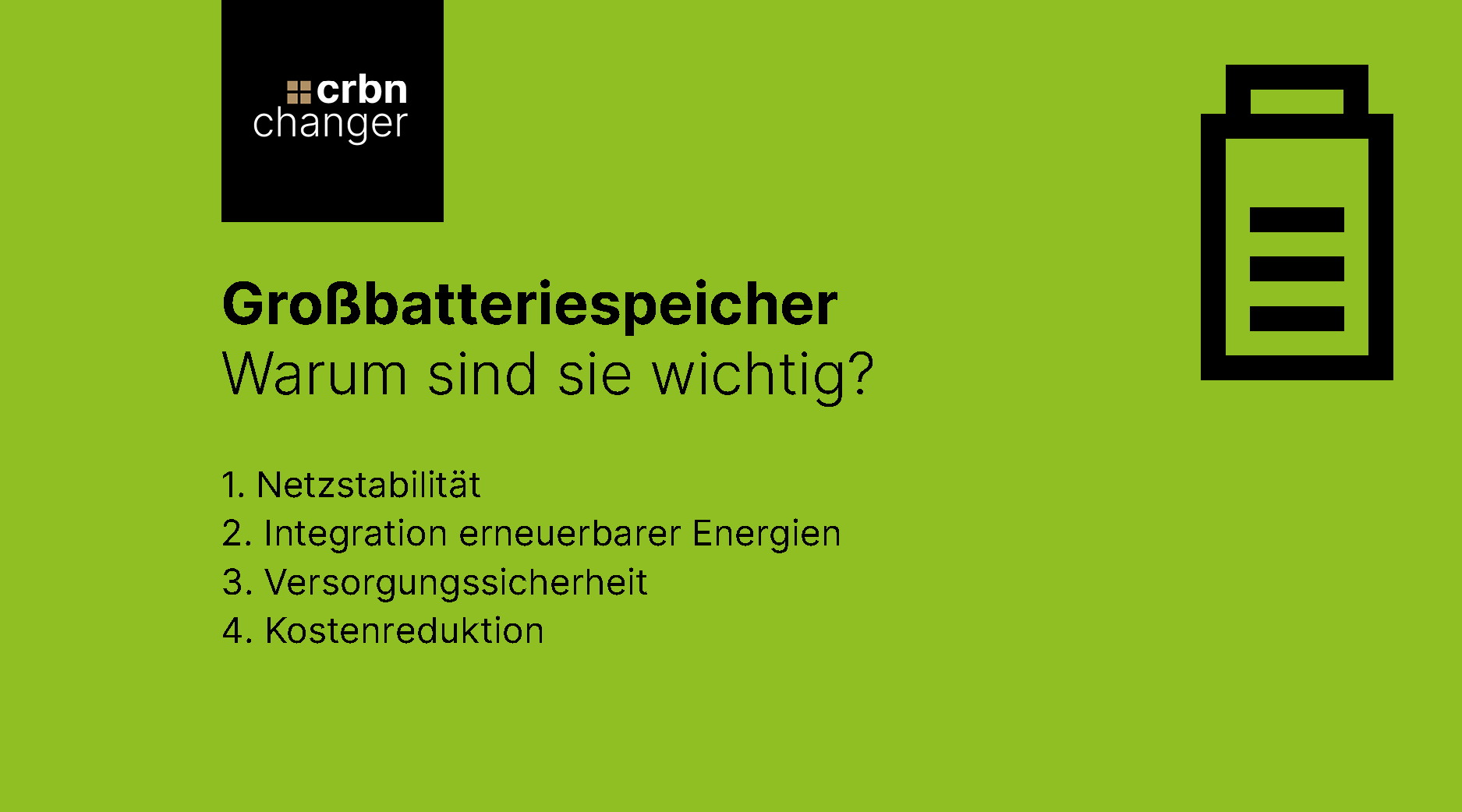 Luana-AG-Grossbatteriespeicher Großbatteriespeicher Warum sind sie wichtig? 1. Netzstabilität 2. Integration erneuerbarer Energien 3. Versorgungssicherheit 4. Kostenreduktion